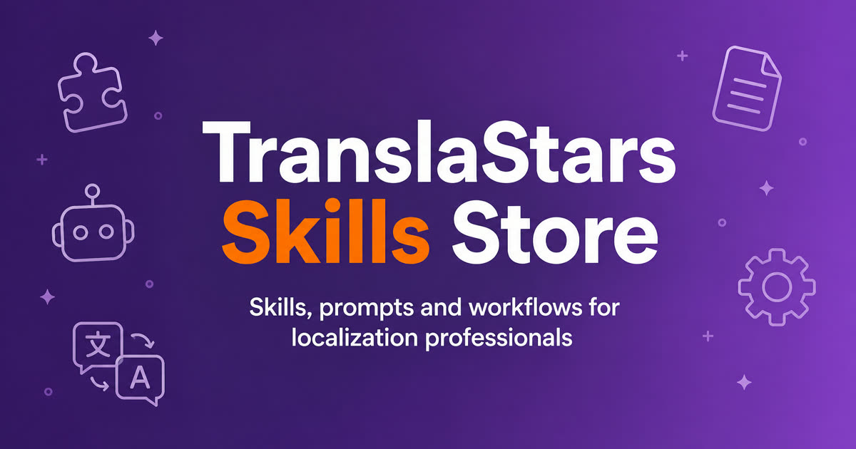 TranslaStars Skills Store - Skills, prompts and workflows for localization professionals